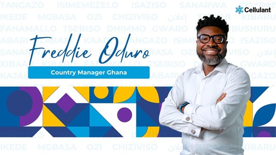 Cellulant Appoints Freddie Oduro as New Ghana Country Manager to Accelerate Enterprise Payments Growth