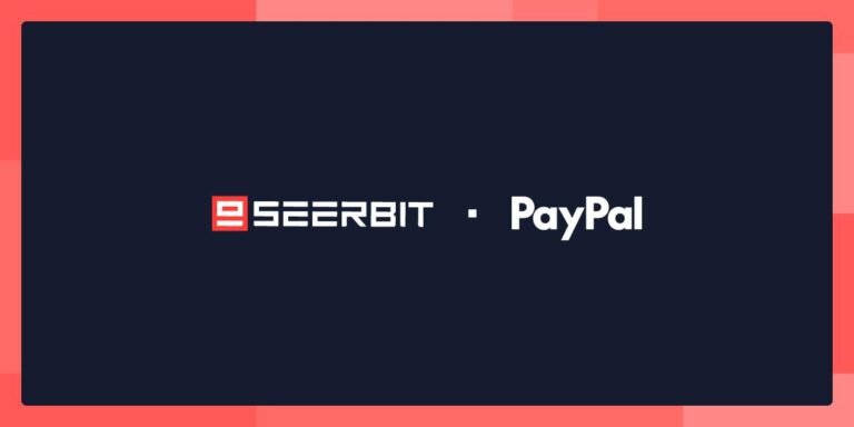 SeerBit strengthens cross-border digital trade with partnership with PayPal